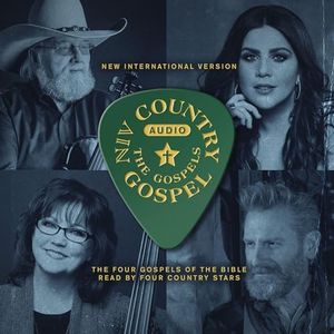 Country Gospel Audio Bible - New International Version, Niv: The Gospels: The Four Gospels of the Bible Read by 4 Country Stars