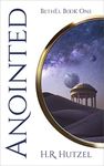 ANOINTED: A Supernatural Christian Fiction Fantasy Novel (BethEl Book One)