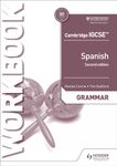 Cambridge IGCSE™ Spanish Grammar Workbook, 2/e