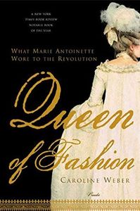 Queen of Fashion: What Marie Antoinette Wore to the Revolution