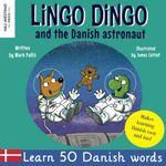 Lingo Dingo and the Danish astronau