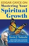 Edgar Cayce on Mastering Your Spiritual Growth