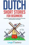 Dutch Short Stories for Beginners: 