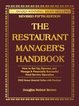 The Restaurant Manager's Handbook: How to Set Up, Operate and Manage a Financially Successful Food Service Operation