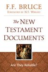 The New Testament Documents: Are They Reliable?