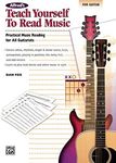 Alfred's Teach Yourself to Read Music for Guitar: Practical Music Reading for All Guitarists! (Teach Yourself Series)