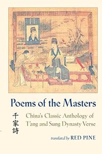 Poems of the Masters: China's Classic Anthology of T'ang and Sung Dynasty Verse