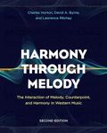 Harmony Through Melody: The Interaction of Melody, Counterpoint, and Harmony in Western Music