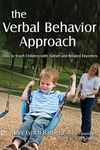 Verbal Behavior Approach: How to Teach Children with Autism and Related: Disorders