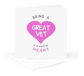 Being a Great Vet is a work of Heart. veterinarian - Greeting Card, 6 x 6 inches, single (gc_183890_5)