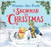 Winnie-the-Pooh A Snowman for Christmas: A fun festive illustrated picture book. A great gift for Pooh fans for Christmas.