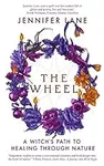 The Wheel: A Witch's Path to Healin