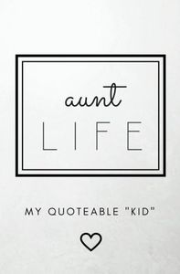 Aunt Life:
