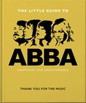 The Little Guide to ABBA: Thank You For the Music