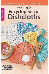 Leisure Arts Encyclopedia Of Dishcloths Crochet Book, Crochet Patterns, Crochet Dishcloth Pattern Books, Leisure Arts Crochet Books, Crochet Cloth Pattern Books, Cloths Crochet Patterns