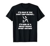 Cricket Game T-Shirt - Funny Smart 