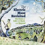 Electric Muse Revisited - The Story Of Folk Into Rock & Beyond (4Cd Boxset)