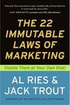 The 22 Immutable Laws of Marketing: Exposed and Explained by the World's Two