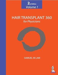 Hair Transplant 360 for Physicians (Volume 1)