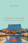 Japanese Culture: The Religious and Philosophical Foundations