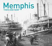 Memphis Then and Now®