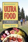 Backpackers' Ultra Food: Ultra Ligh