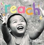 Reach: A board book about curiosity