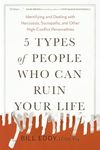 5 Types of People Who Can Ruin Your