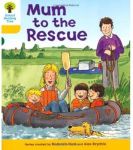 Oxford Reading Tree: Level 5: More Stories B: Mum to Rescue (Oxford Reading Tree, Biff, Chip and Kipper Stories New Edition 2011)