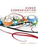 Humor Communication: Theory, Impact, and Outcomes