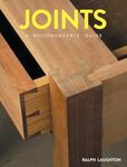 Joints: A Woodworker's Guide