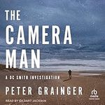 The Camera Man: DC Smith Investigat