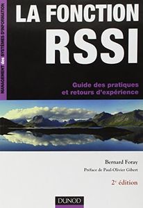 La fonction RSSI - Guide des pratiques et retours d'expérience - 2e édition: Guide des pratiques et retours d'expérience