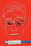 Kasher in the Rye: The True Tale of a White Boy from Oakland Who Became a Drug Addict, Criminal, Mental Patient, and Then Turned 16