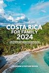 Costa Rica for Family 2024: The upd