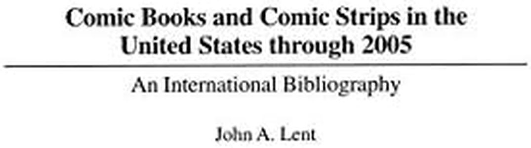 Comic Books and Comic Strips in the United States through 2005: An International Bibliography: 13