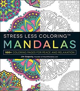 Stress Less Coloring - Mandalas: 100+ Coloring Pages for Peace and Relaxation (Stress Less Coloring Series)