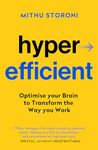 Hyperefficient: Simple Methods to Optimize your Brain and Transform the Way you Work