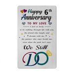 6th Anniversary Card - Stainless Steel Laser Engraved Wallet Insert - We Still Do - 6 Year Wedding Anniversary Romantic Gifts for Husband or Wife