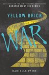 Yellow Brick War (Dorothy Must Die Book 3)