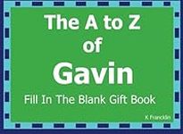 The A to Z of Gavin Fill In The Bla