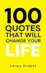 100 Quotes That Will Change Your li