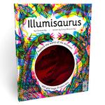 Illumisaurus: Explore the world of dinosaurs with your magic three colour lens (Illumi: See 3 Images in 1)