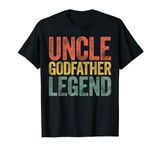 Uncle Godfather Legend T-Shirt Father's Day Shirt T-Shirt