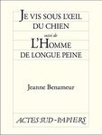 Je vis sous l'œil du chien suivi de L'Homme de longue peine (Actes Sud-Papiers) (French Edition)