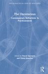 The Unconscious: Contemporary Refractions In Psychoanalysis (Psychoanalysis in a New Key Book Series)