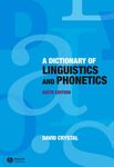 A Dictionary of Linguistics and Phonetics (The Language Library Book 31)