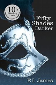 Fifty Shades Darker: The #1 Sunday Times bestseller