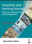 Hospital and Nursing Homes Planning, Organizations and Management