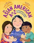 An Asian American A to Z: A Children’s Guide to Our History